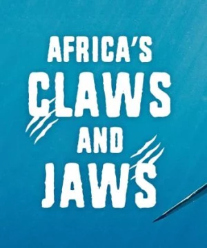 Africa's Claws and Jaws