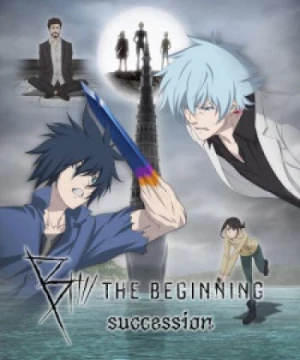 B: The Beginning Succession