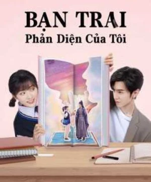 Bạn Trai Phản Diện Của Tôi