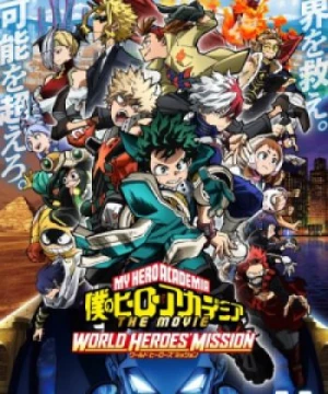 Boku no Hero Academia the Movie 3: World Heroes&#039; Mission