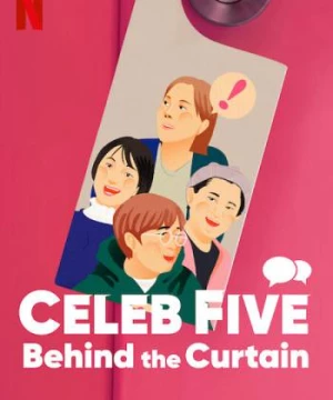 Celeb Five: Phía sau bức màn