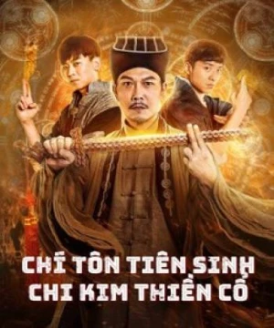 Chí Tôn Tiên Sinh Chi Kim Thiền Cổ