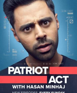 Đạo luật yêu nước với Hasan Minhaj (Phần 2)