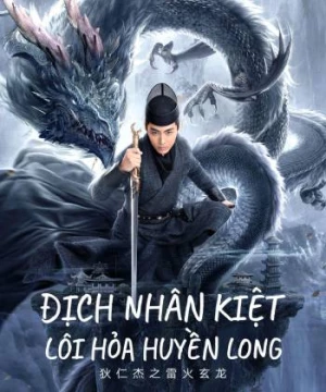 Địch Nhân Kiệt: Lôi Hỏa Huyền Long