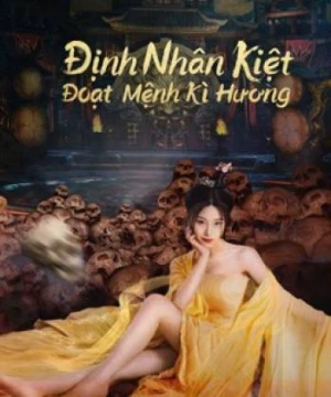 Định Nhân Kiệt: Đoạt Mệnh Kì Hương