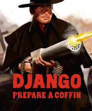 Django, Prepare a Coffin