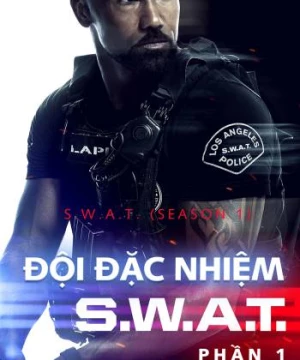 Đội Đặc Nhiệm SWAT (Phần 1)