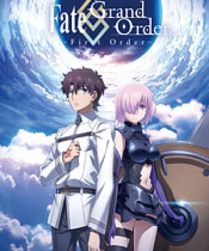 Fate/Grand Order: First Order