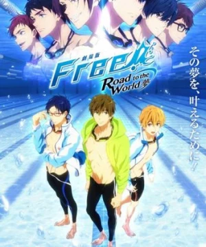 Free! Movie 3: Road to the World - Yume