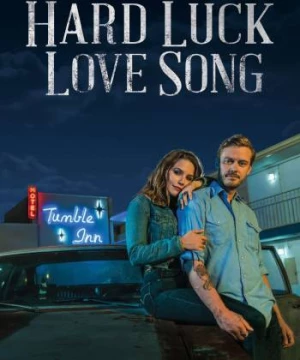 Hard Luck Love Song