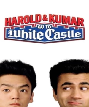 Harold &amp; Kumar: Đến Lâu Đài Trắng