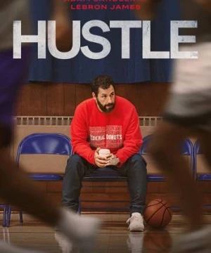 HUSTLE: Cuộc đua NBA