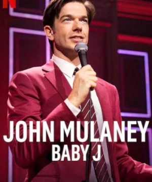 John Mulaney: Baby J