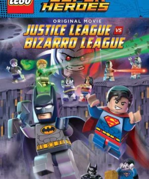 Lego DC Comics Super Heroes: Justice League vs. Bizarro League