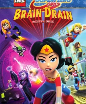 Lego DC Super Hero Girls: Brain Drain