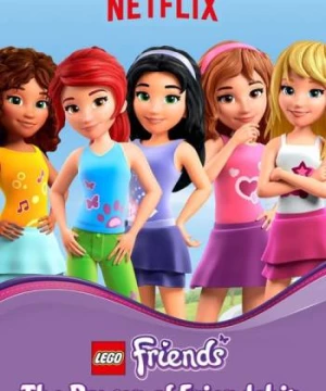 LEGO Friends: Sức mạnh của tình bạn