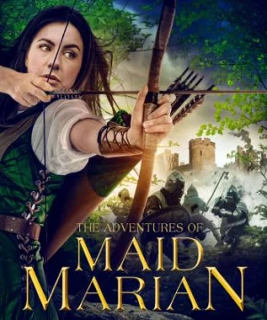 Những Cuộc Phiêu Lưu Của Maid Marian