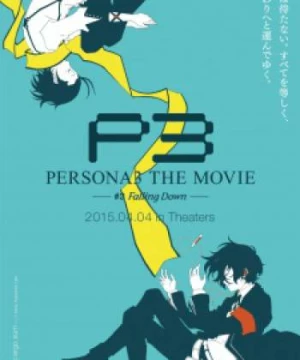 Persona 3 the Movie 3: Falling Down