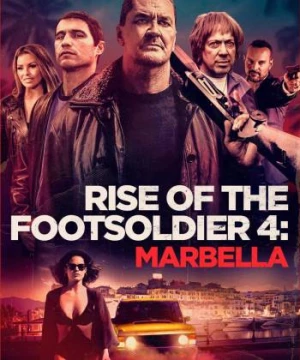 Rise of the Footsoldier 4: Marbella