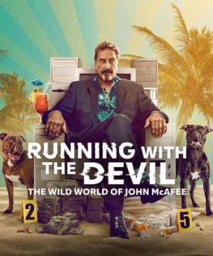 Running with the Devil: The Wild World of John McAfee