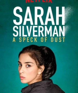 Sarah Silverman: Một Đốm Bụi