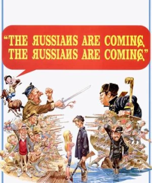 The Russians Are Coming! The Russians Are Coming!