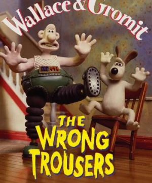  Wallace và Gromit - Chiếc Quần Rắc Rối